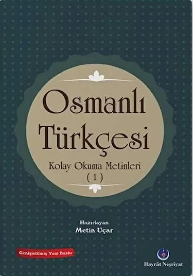 Osmanlıca Kolay Okuma Metinleri 1 - Metin Uçar