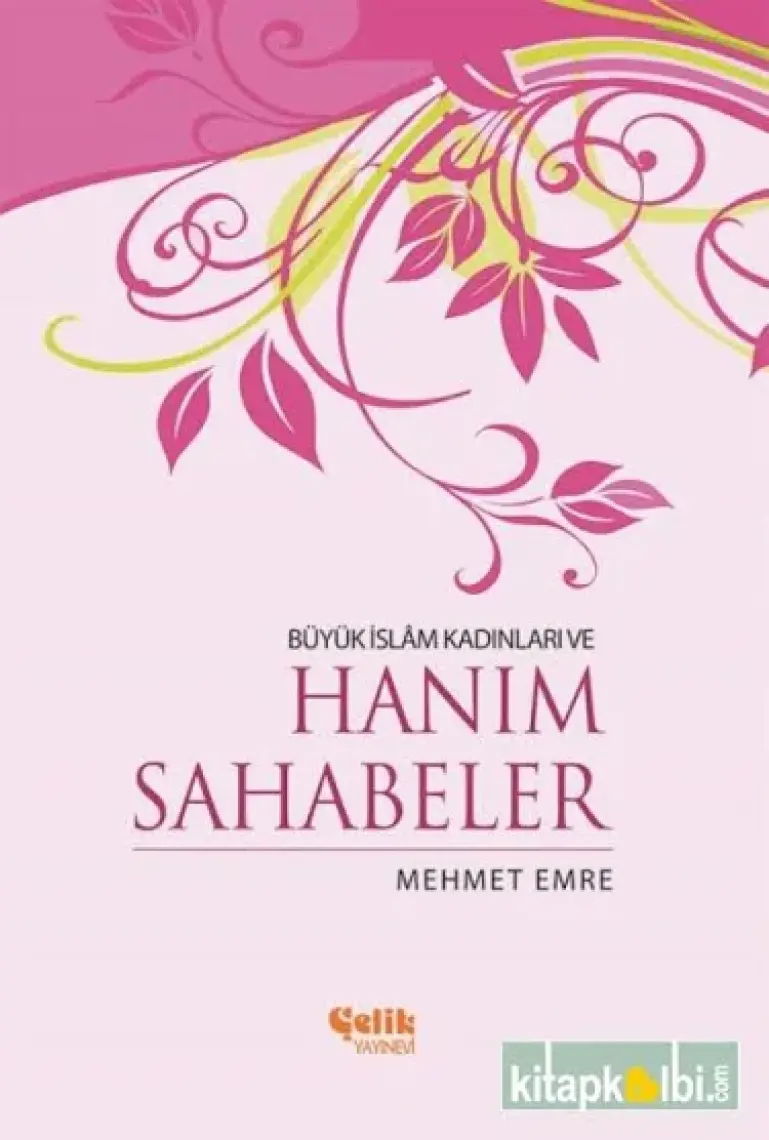 Büyük İslam Kadınları ve Hanım Sahabeler