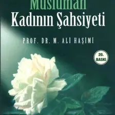 Kuran Ve Sünnete Göre Müslüman Kadının Şahsiyeti - Ali Haşimi