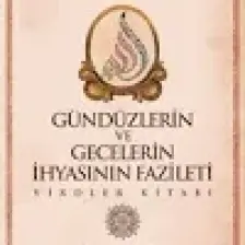 Günlerin ve Gecelerin İhyasının Fazileti