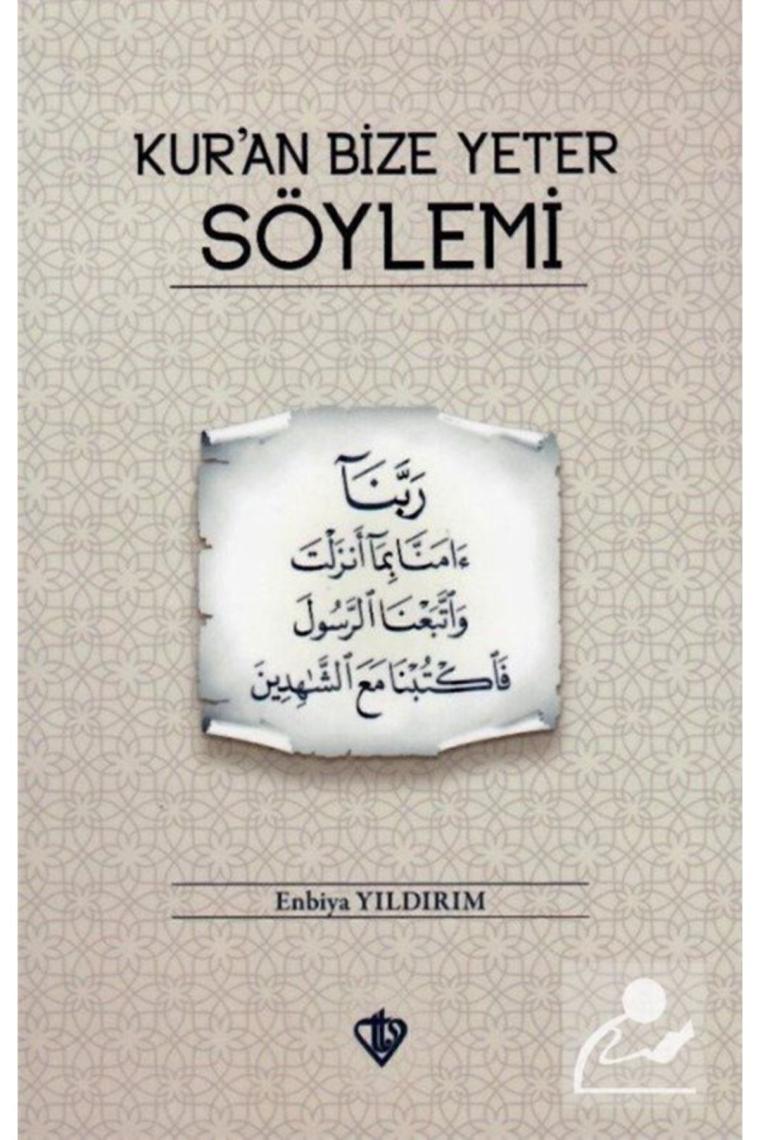 Kur’an Bize Yeter Söylemi Enbiya Yıldırım