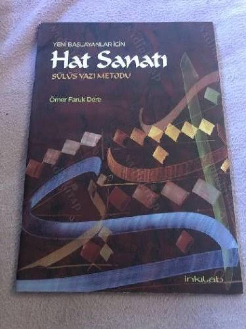 Yeni Başlayanlar İçin Hat Sanatı-Sülüs Yazı Metodu - Ömer Faruk Dere