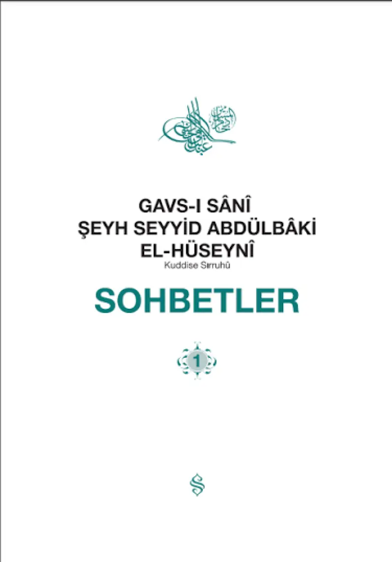 Gavsı Sani Şeyh Seyyid Abdülbaki El-Hüseyni (k.s.) Sohbetler 1