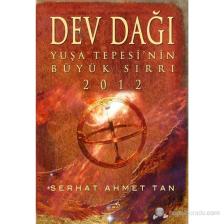Dev Dağı - Yuşa Tepesi'nin Büyük Sırrı 2012 - Serhat Ahmet Tan