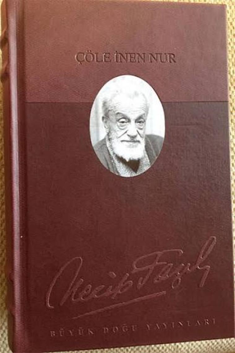 Çöle İnen Nur (Deri Ciltli) : 150 - Necip Fazıl Bütün Eserleri - Necip Fazıl Kısakürek