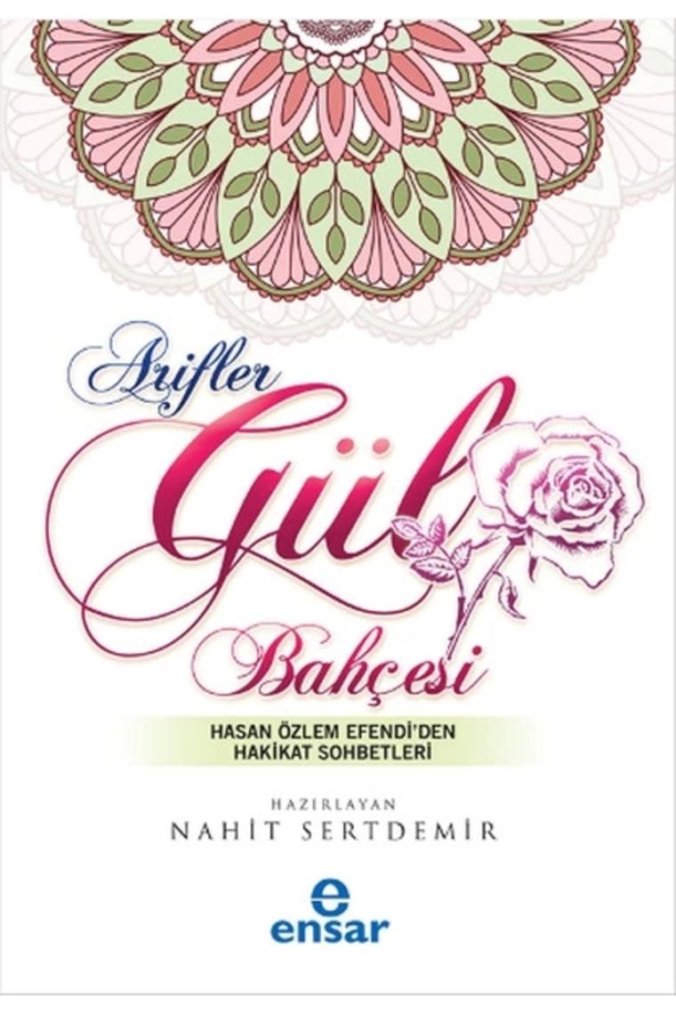 Arifler Gül Bahçesi Hasan Özlem Efendi'den Hakikat Sohbetleri