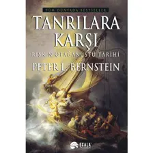 Tanrılara Karşı Riskin Olağanüstü Tarihi - Peter L. Bernstein