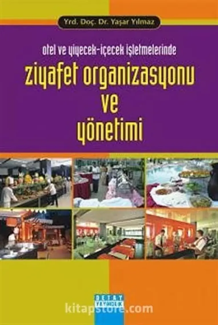 Otel Ve Yiyecek İçecek İşletmelerinde Ziyafet Organizasyonu Ve Yönetimi - Yaşar Yılmaz