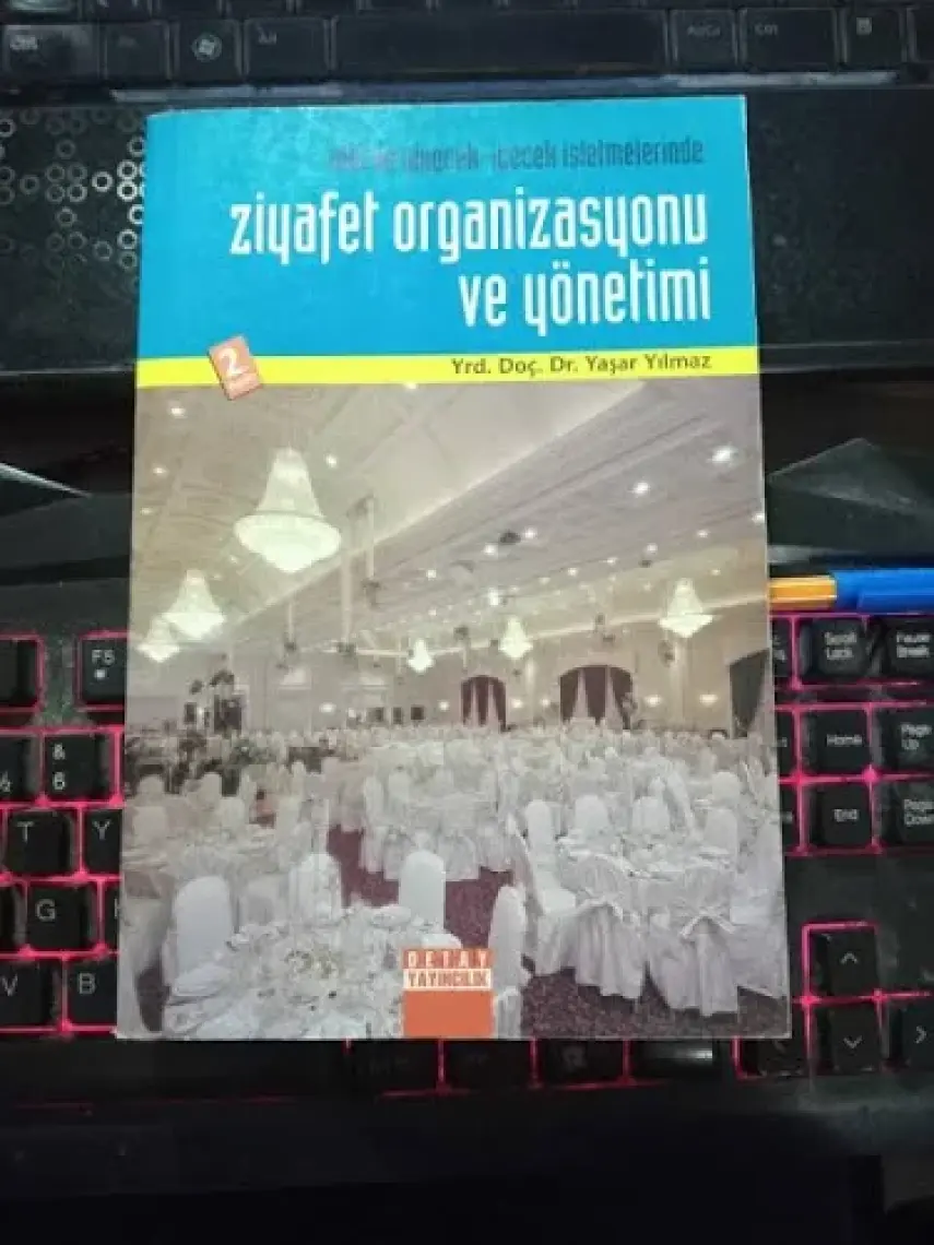 Otel Ve Yiyecek İçecek İşletmelerinde Ziyafet Organizasyonu Ve Yönetimi - Yaşar Yılmaz