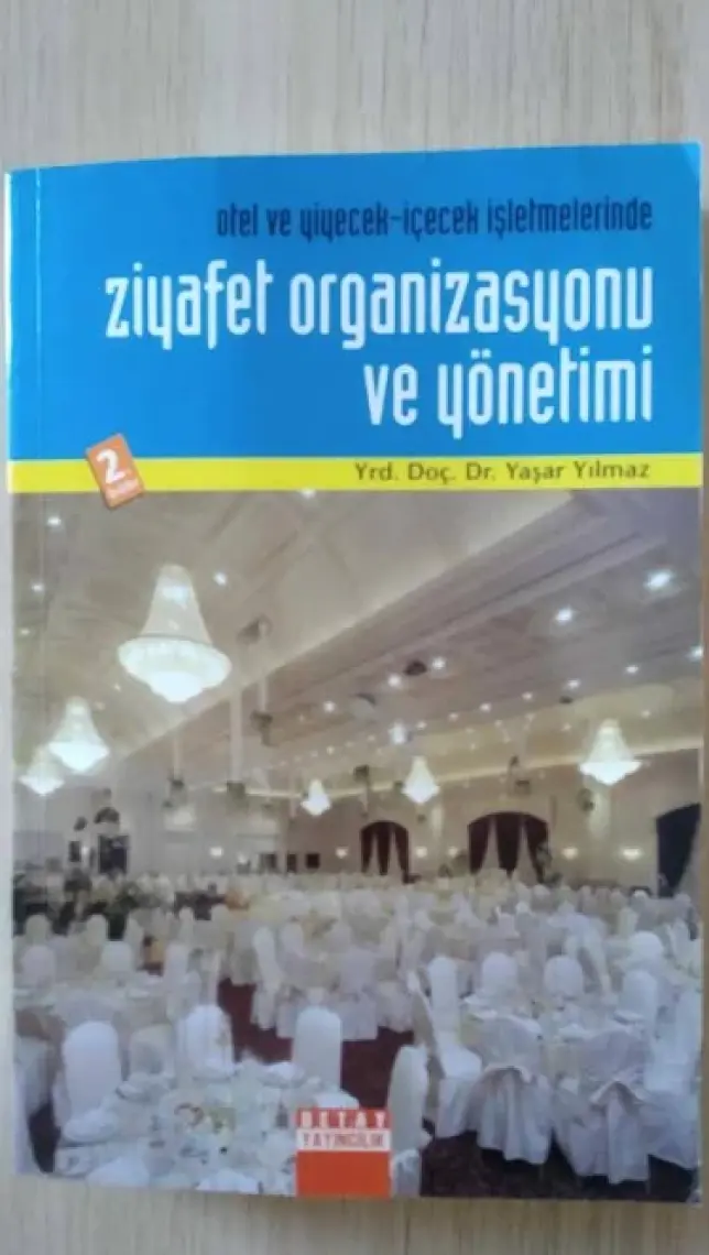 Otel Ve Yiyecek İçecek İşletmelerinde Ziyafet Organizasyonu Ve Yönetimi - Yaşar Yılmaz