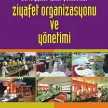 Otel Ve Yiyecek İçecek İşletmelerinde Ziyafet Organizasyonu Ve Yönetimi - Yaşar Yılmaz