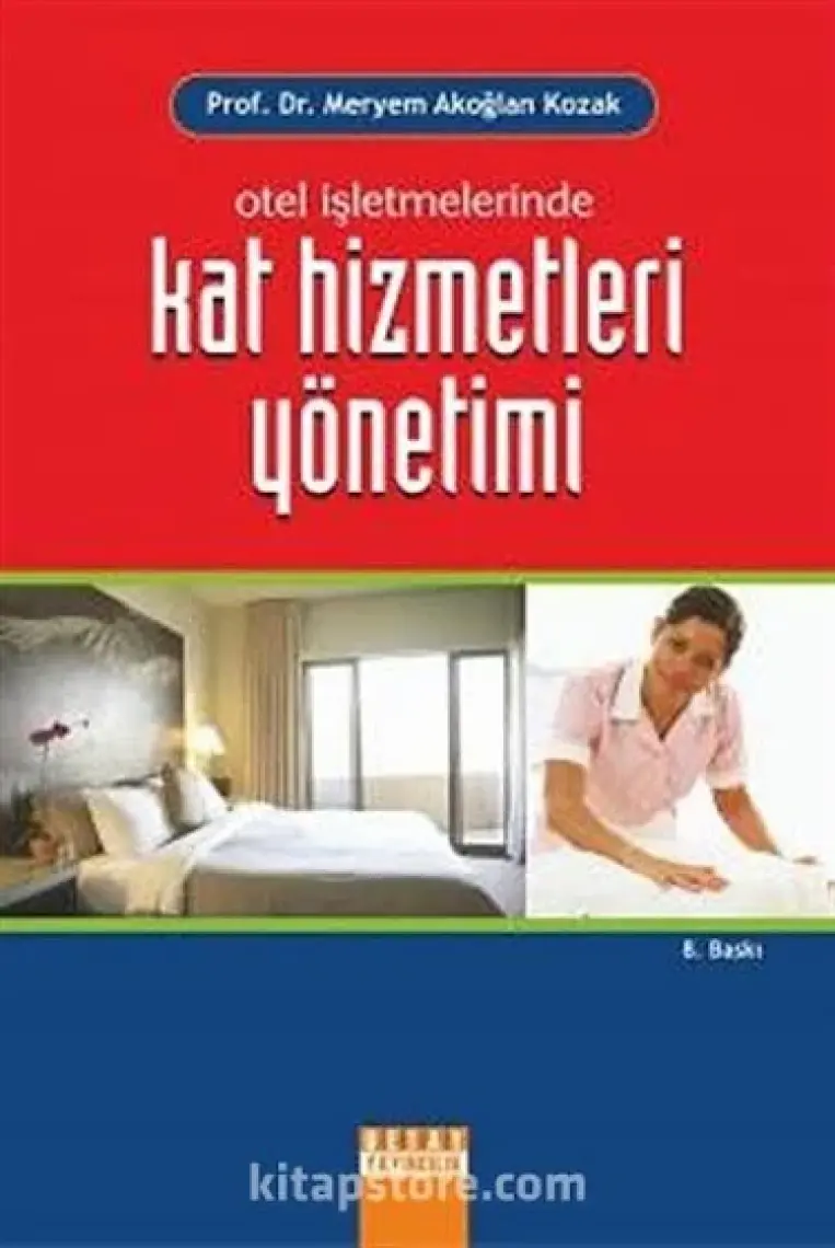 Otel İşletmelerinde Kat Hizmetleri Yönetimi-Meryem Akoğlan Kozak