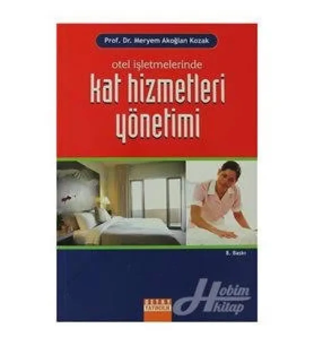 Otel İşletmelerinde Kat Hizmetleri Yönetimi-Meryem Akoğlan Kozak
