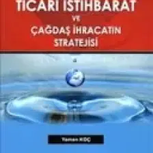 Ticari İstihbarat Ve Çağdaş İhracatın Stratejisi-Yaman Koç