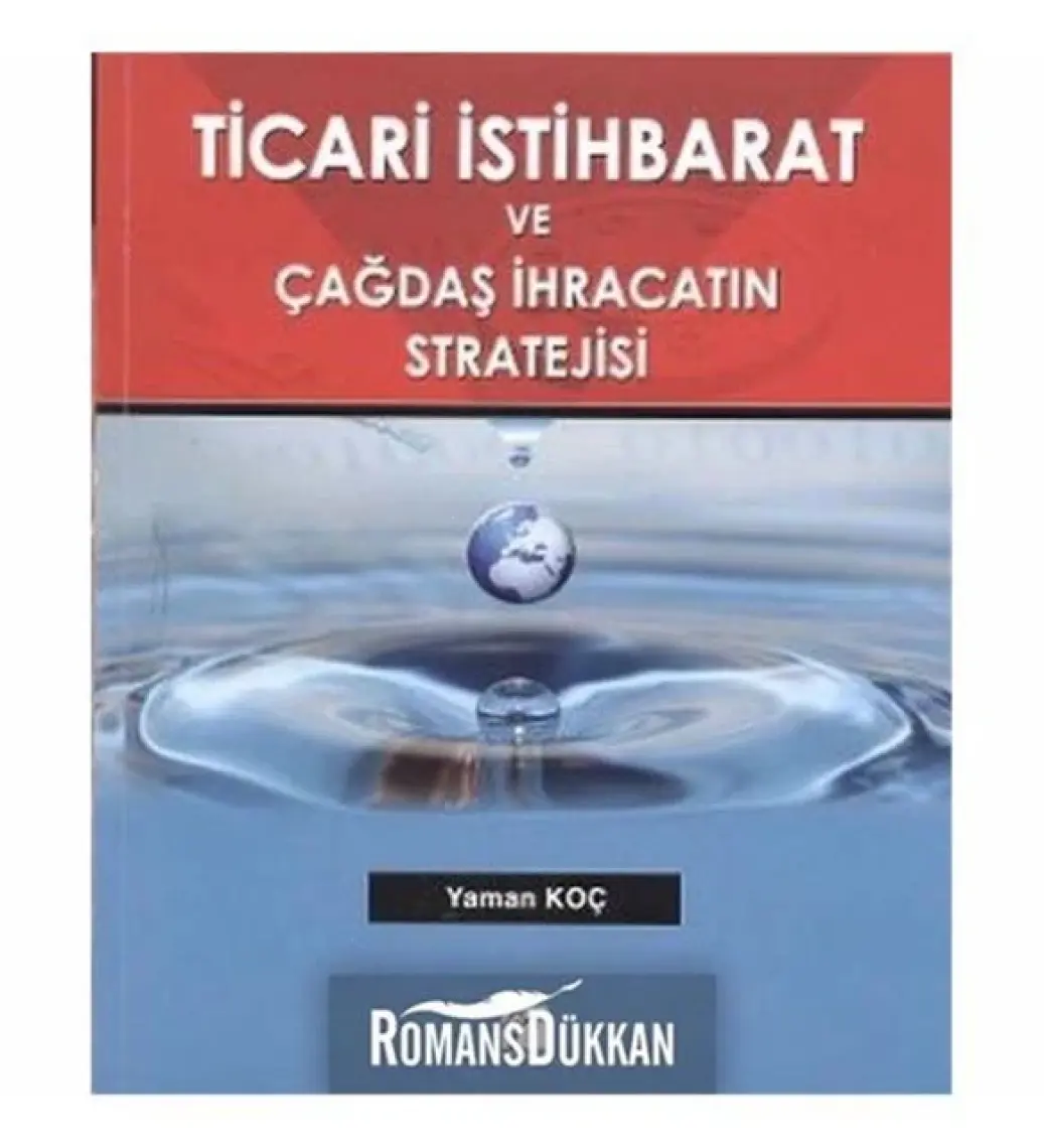 Ticari İstihbarat Ve Çağdaş İhracatın Stratejisi-Yaman Koç