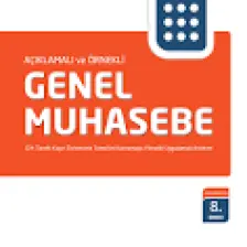 Açıklamalı ve Örnekli Genel Muhasebe