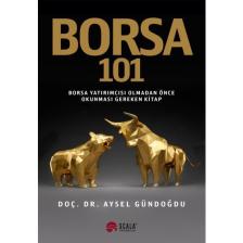 Borsa 101 Borsa Yatırımcısı Olmadan Önce Okunması Gereken Kitap - Aysel Gündoğdu