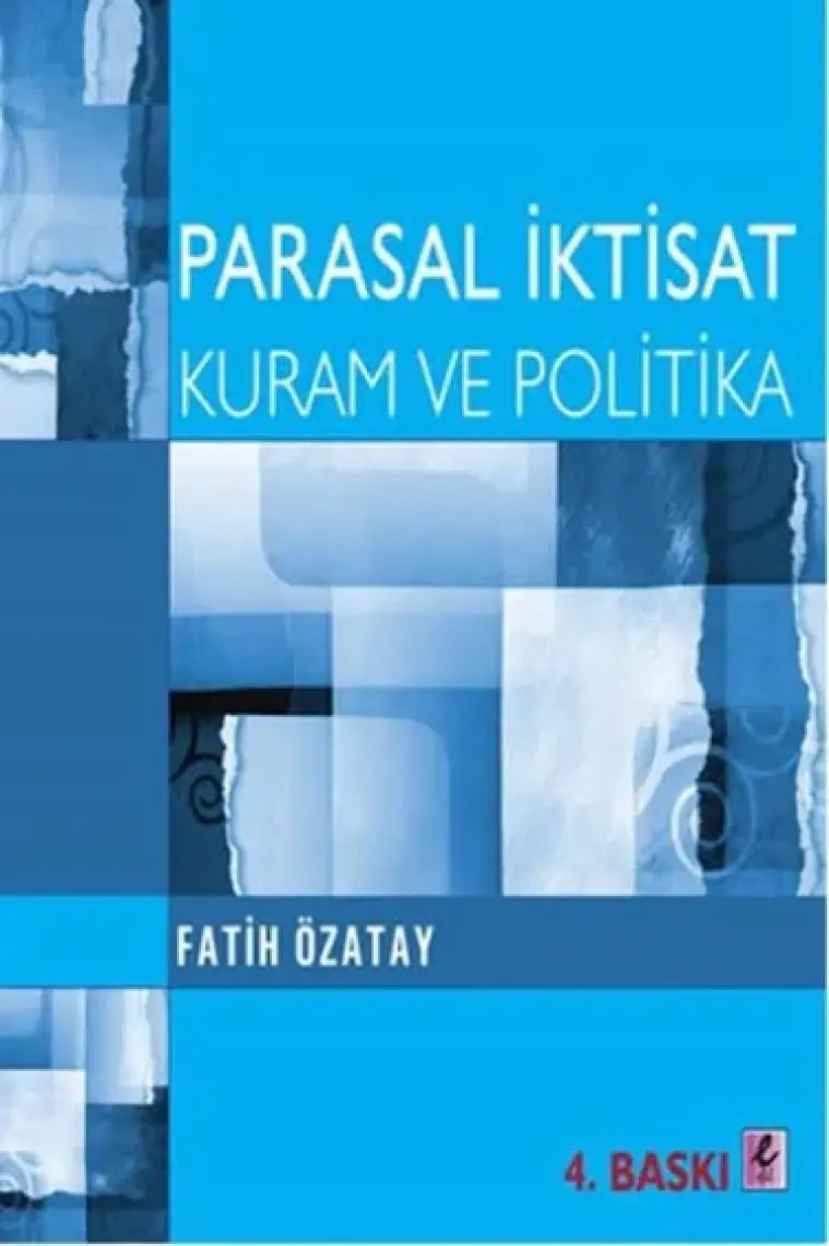 Parasal İktisat: Kuram Ve Politika - Fatih Özatay