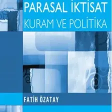 Parasal İktisat: Kuram Ve Politika - Fatih Özatay