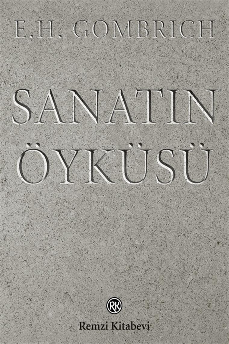 Sanatın Öyküsü / E. H. Gombrich / Remzi Kitabevi