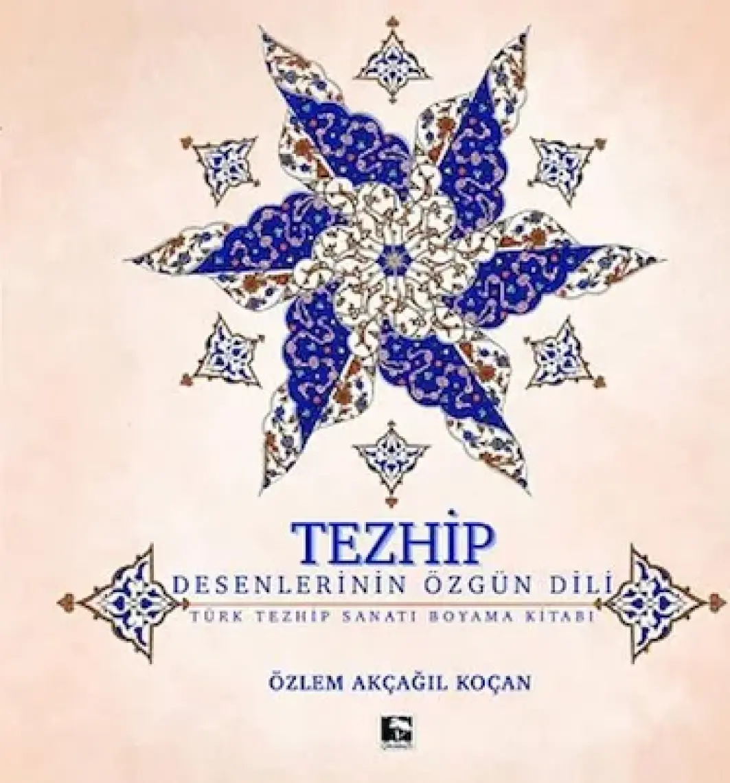 Tezhip Desenlerin Özgün Dili / / Özlem Akçağil Koçan