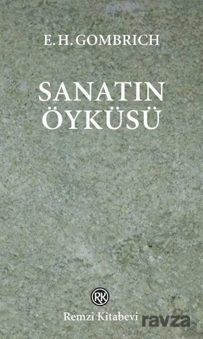 Sanatın Öyküsü - E. H. Gombrich