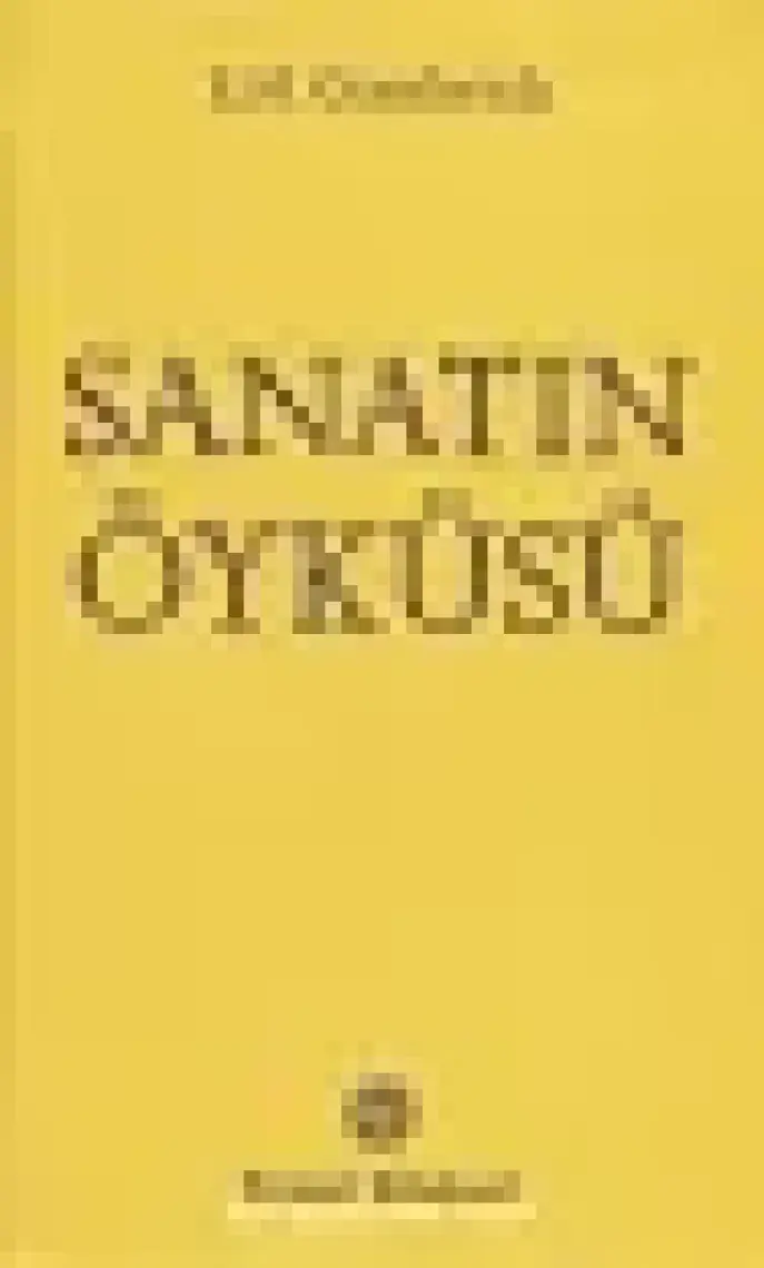 Sanatın Öyküsü - E. H. Gombrich