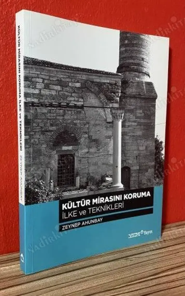 Kültür Mirasını Koruma İlke ve Teknikleri  - Zeynep Ahunbay