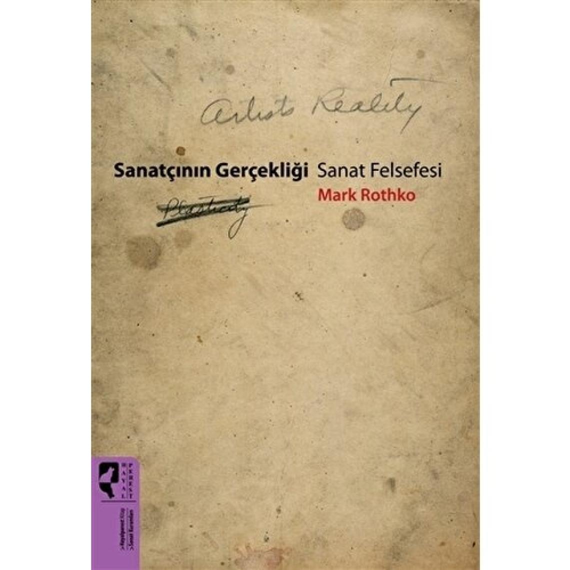 Sanatçının Gerçekliği - Sanat Felsefesi - Mark Rothko