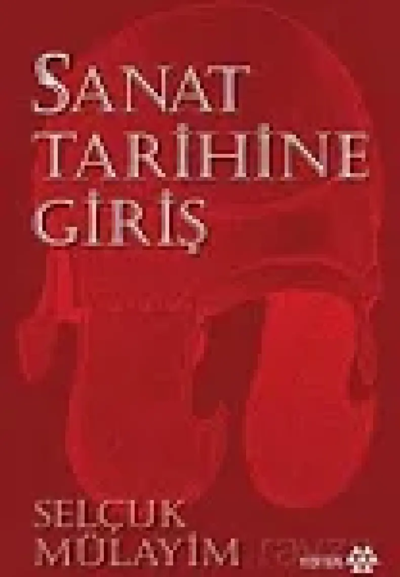 Sanat Tarihine Giriş - Selçuk Mülayim