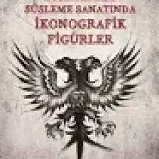 Türk Mimari Süsleme Sanatında İkonografik Figürler