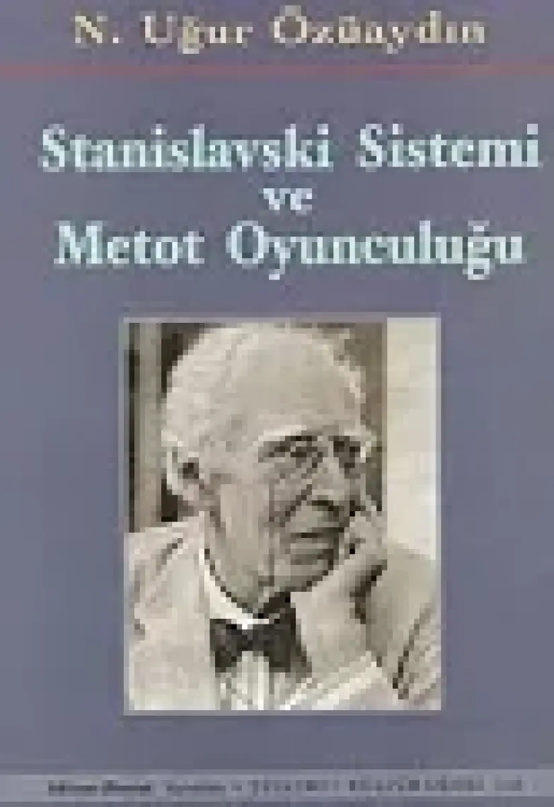 Stanislavski Sistemi Ve Metot Oyunculuğu-Nazım Uğur Özüaydın