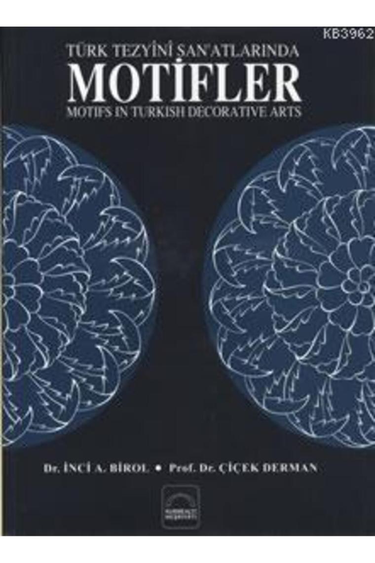 Türk Tezyini Sanatları Motifler / / Inci A. Birol