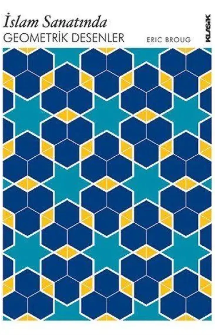 İslam Sanatında Geometrik Desenler - Eric Broug