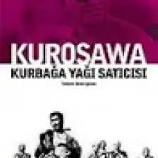 Kurosawa - Kurbağa Yağı Satıcısı