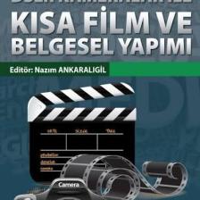 DSLR Kameralar İle Kısa Film ve Belgesel Yapımı - Nazım Ankaralıgil