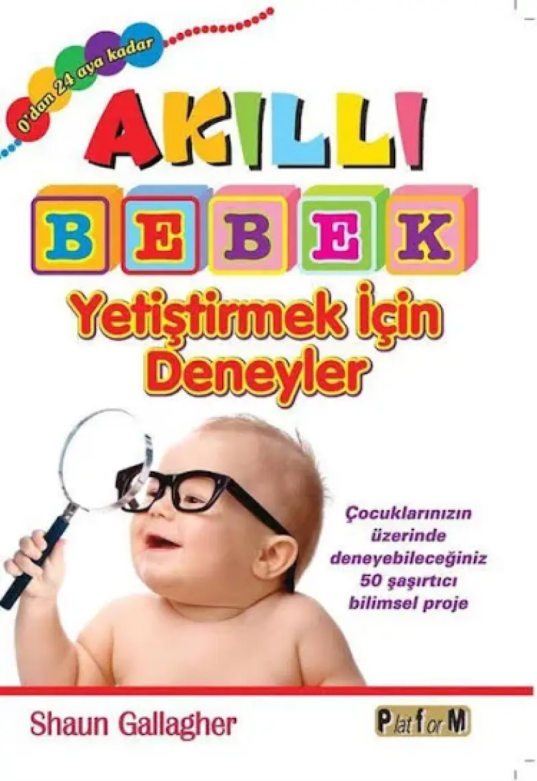Akıllı Bebek Yetiştirmek İçin Deneyler - Shaun Gallagher