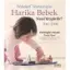 Waldorf Yöntemiyle Harika Bebek Nasıl Yetiştirilir - Janni Nicol