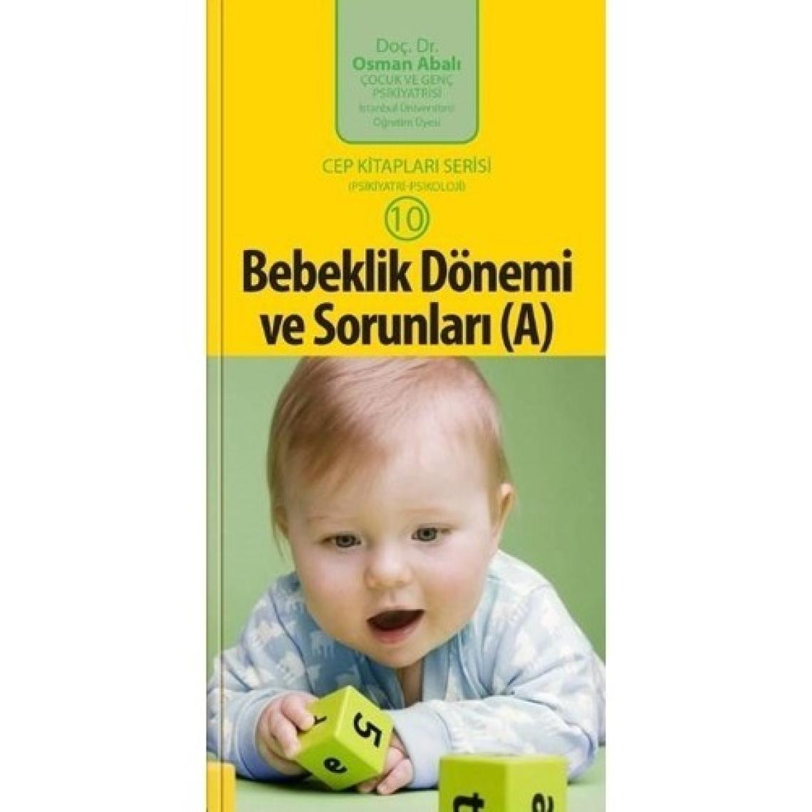 Bebeklik Dönemi ve Sorunları (A) (cep boy) - Osman Abalı