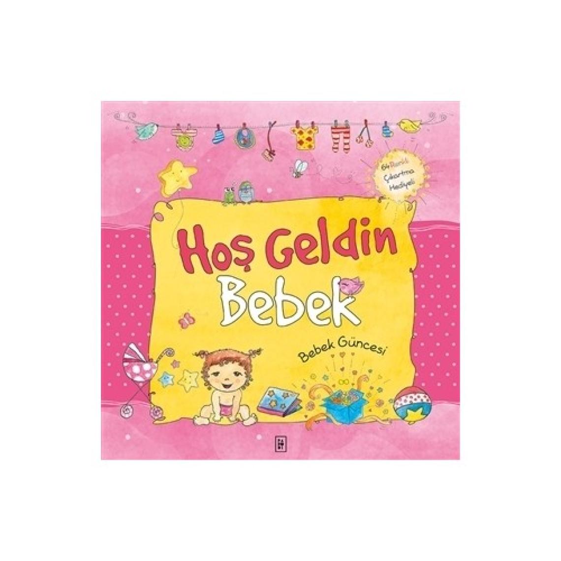 Hoş Geldin Bebek - Kız (Bebek Güncesi)