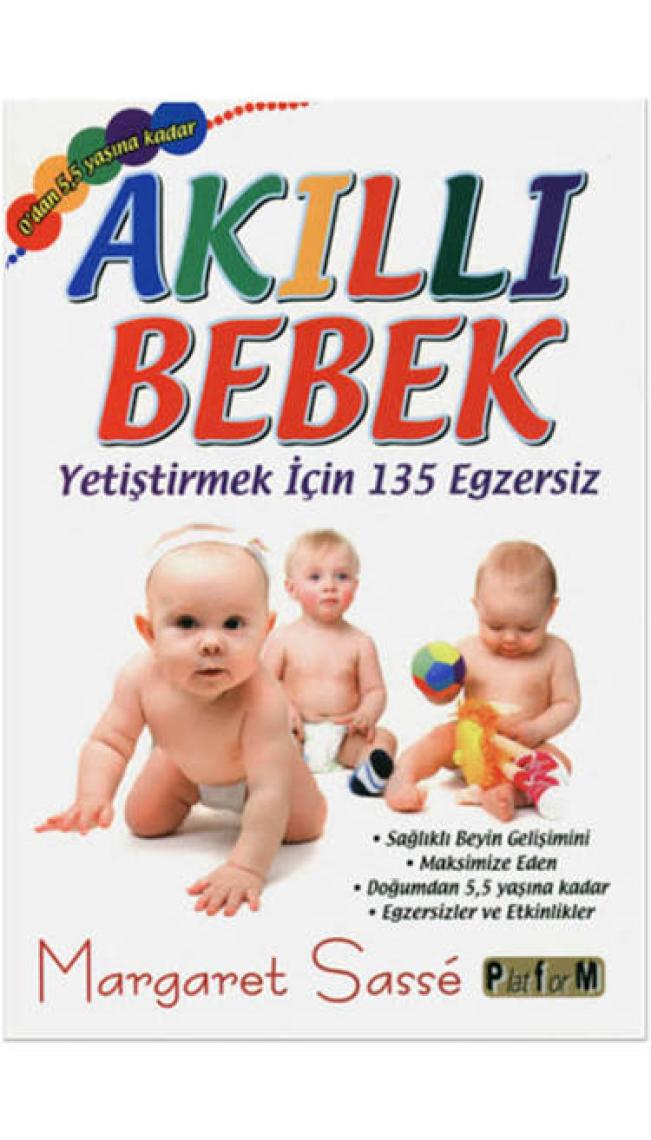 Akıllı Bebek - Yetiştirmek için 135 Egzersiz - Margaret Sasse