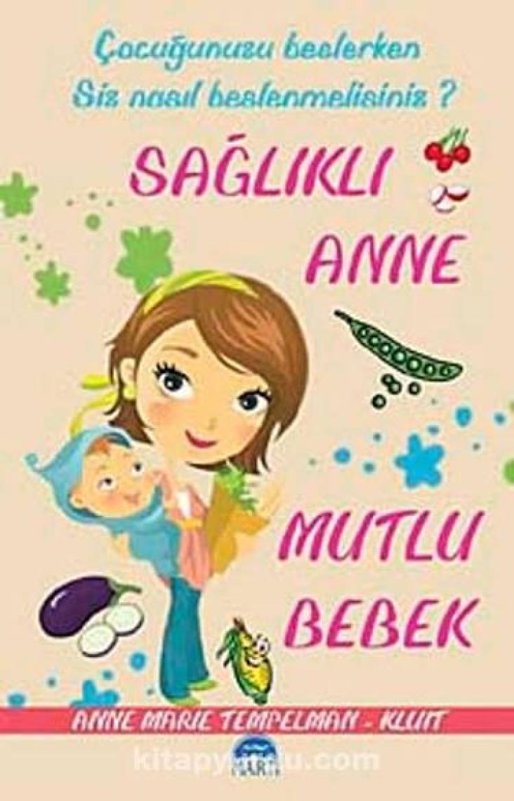 Sağlıklı Anne Mutlu Bebek - Anne Marie Tempelman