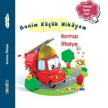 Benim Küçük Hikayem: Kırmızı İtfaiye / Sünger Kapaklı Bebek Hikâyesi