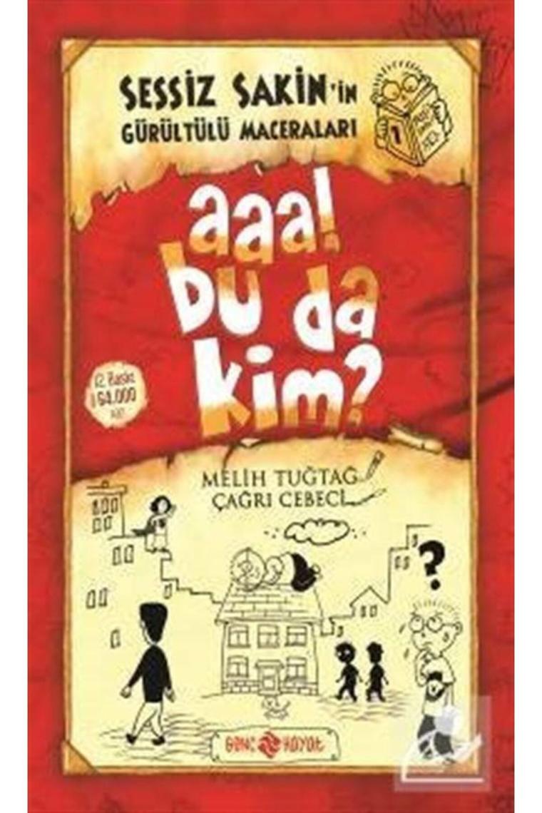 Aaa! Bu Da Kim? / Sessiz Sakin'in Gürültülü Maceraları 1 (CİLTLİ)