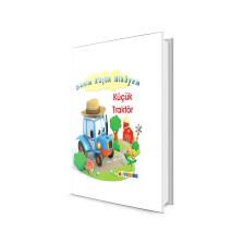 Benim Küçük Hikayem: Küçük Traktör / Sünger Kapaklı Bebek Hikâyesi