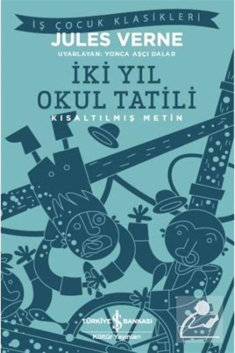 İki Yıl Okul Tatili - Jules Verne - İş Bankası Kültür Yayınları
