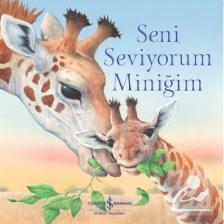 Seni Seviyorum Miniğim
