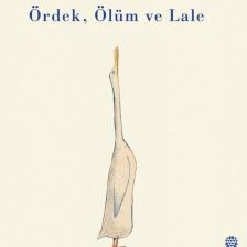 Ördek, Ölüm Ve Lale / Wolf Erlbruch / / 9786051922362