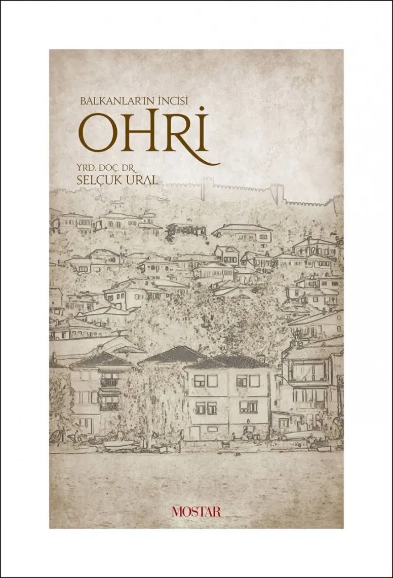 Balkanların İncisi Ohri - Selçuk Ural