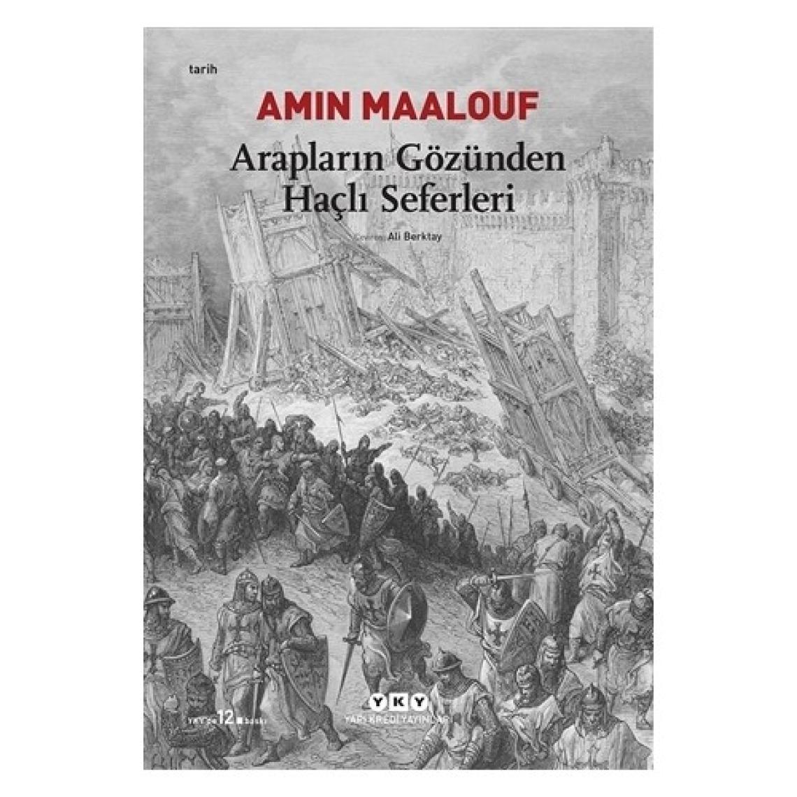 Arapların Gözünden Haçlı Seferleri - Amin Maalouf